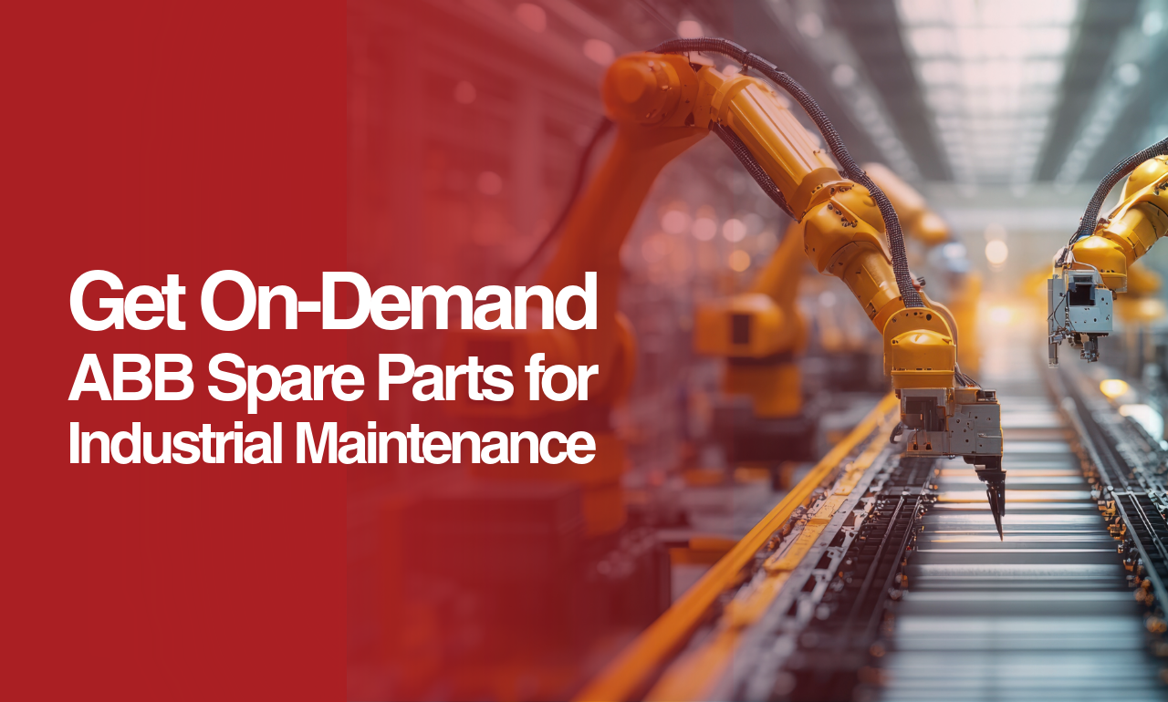 Get On-Demand ABB Components to Power Industrial Maintenance